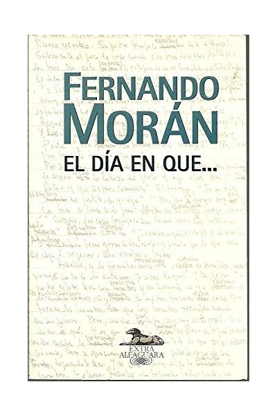 El dia en que. Relatos (Primera edición)